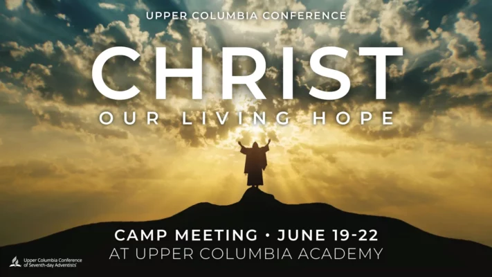 Sunrise graphic with Jesus figure in shadow against the light. "Christ Our Living Hope" camp meeting title, June 19-22 at Upper Columbia Academy.